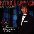Patrick Lindner - Die Kleinen Dinge des Lebens album