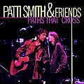 Patti Smith - Paths That Cross (disc 1) альбом