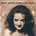 Patty Griffin - Living With Ghosts альбом