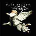 Paul Brandt - A Gift album