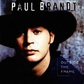 Paul Brandt - Outside the Frame альбом