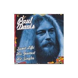 Paul Davis - Sweet Life: His Greatest Hit Singles альбом