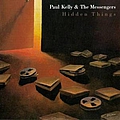 Paul Kelly And The Messengers - Hidden Things album