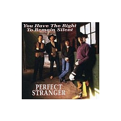 Perfect Stranger - You Have The Right To Remain Silent album