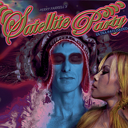 Perry Farrell&#039;s Satellite Party - Ultra Payloaded album