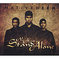Native Deen - Not Afraid To Stand Alone album
