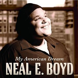 Neal E. Boyd - My American Dream album