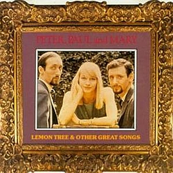 Peter, Paul &amp; Mary - Lemon Tree &amp; Other Great Songs альбом