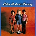 Peter, Paul &amp; Mary - Peter, Paul and Mommy album