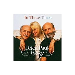Peter, Paul &amp; Mary - In These Times album