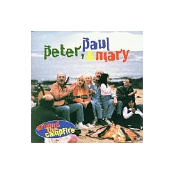 Peter, Paul &amp; Mary - Around the Campfire (disc 2) альбом