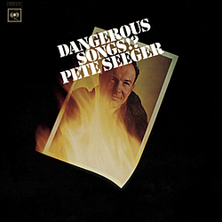 Pete Seeger - Dangerous Songs!? альбом