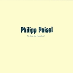 Philipp Poisel - Wo Fängt Dein Himmel An? album