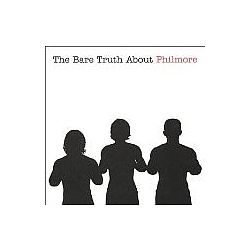 Philmore - The Bare Truth About Philmore album