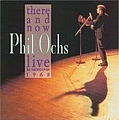 Phil Ochs - There and Now: Live in Vancouver альбом