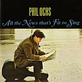 Phil Ochs - All the News That&#039;s Fit to Sing альбом