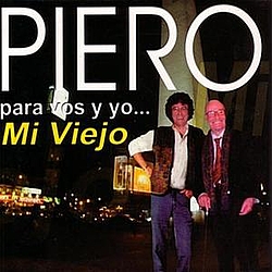 Piero - Para Vos Y Yo... Mi Viejo album