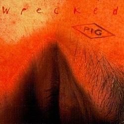 Pig - Wrecked album