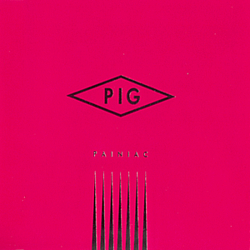 Pig - Painiac album