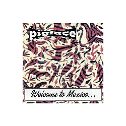 Pigface - Welcome to Mexico... Asshole альбом