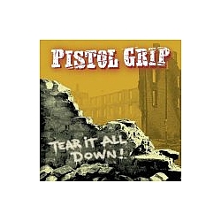 Pistol Grip - Tear It All Down album