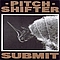 Pitchshifter - Submit album