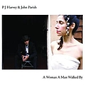 Pj Harvey - A Woman A Man Walked By album