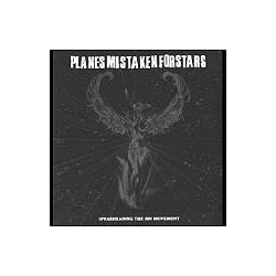 Planes Mistaken For Stars - Spearheading the Sin Movement альбом