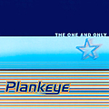 Plankeye - The One and Only альбом