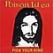 Poison Idea - Pick Your King album