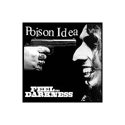 Poison Idea - Feel the Darkness album