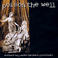 Poison The Well - Distance Only Makes the Heart Grow Fonder альбом