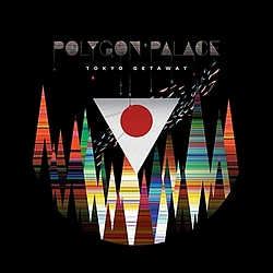 Polygon Palace - Tokyo Getaway альбом