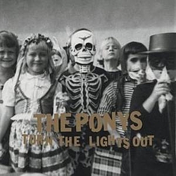 The Ponys - Turn the Lights Out альбом