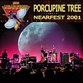 Porcupine Tree - 2001-06-23: NEARfest 2001, Bethlehem, PA, USA (disc 2) альбом