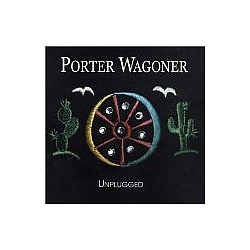 Porter Wagoner - Unplugged альбом
