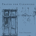 Prayer For Cleansing - The Tragedy album