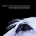 Pretty Girls Make Graves - The New Romance album