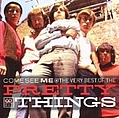Pretty Things - Come See Me  Very Best Of The album