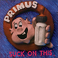 Primus - Suck On This альбом