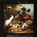 Procol Harum - Exotic Birds and Fruit album