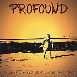 Profound - A World of My Own Making album