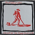 Propagandhi - I&#039;d Rather Be Flag Burning альбом