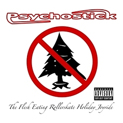 Psychostick - The Flesh Eating Rollerskate Holiday Joyride album