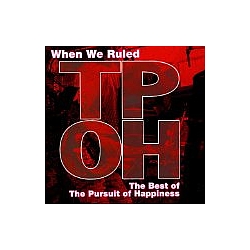 Pursuit Of Happiness - When We Ruled: The Best of the Pursuit of Happiness album