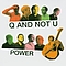 Q And Not U - Power album