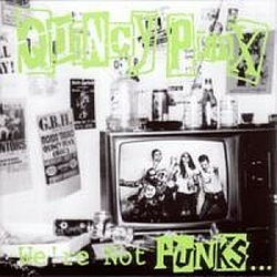 Quincy Punx - We&#039;re Not Punks... But We Play Them On TV album
