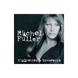 Rachel Fuller - Cigarettes &amp; Housework album