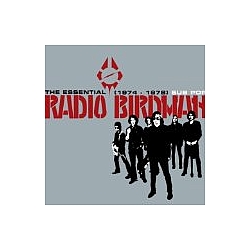 Radio Birdman - Essential Radio Birdman 1974-78 альбом