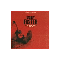 Radney Foster - This World We Live In album